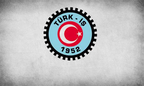 TÜRK-İŞ BAŞKANLAR KURULU BİLDİRİSİ