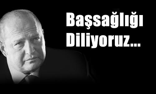 BAŞSAĞLIĞI DİLİYORUZ…