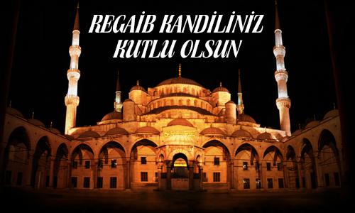 REGAİB KANDİLİNİZ KUTLU OLSUN