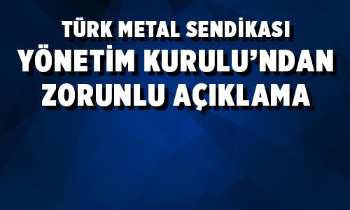 TÜRK METAL İŞÇİLERİN YANINDA, KIŞKIRTICILARIN KARŞISINDADIR