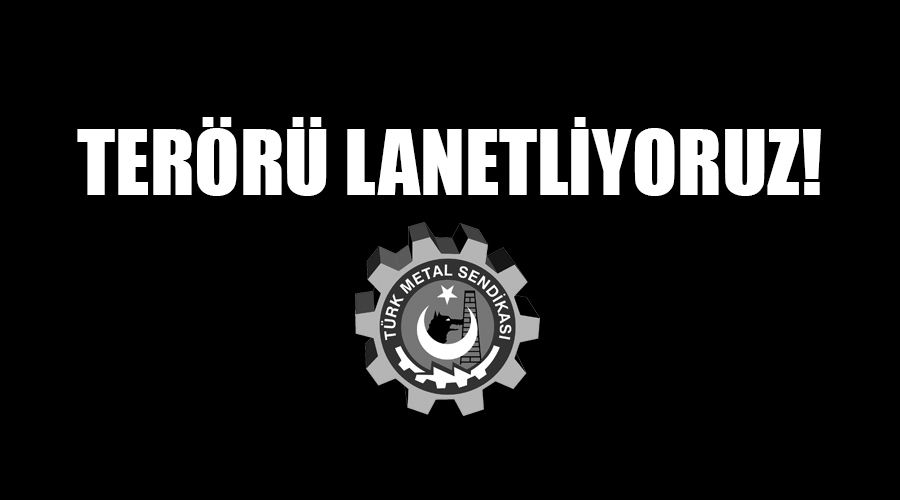 TERÖRÜ LANETLİYORUZ!