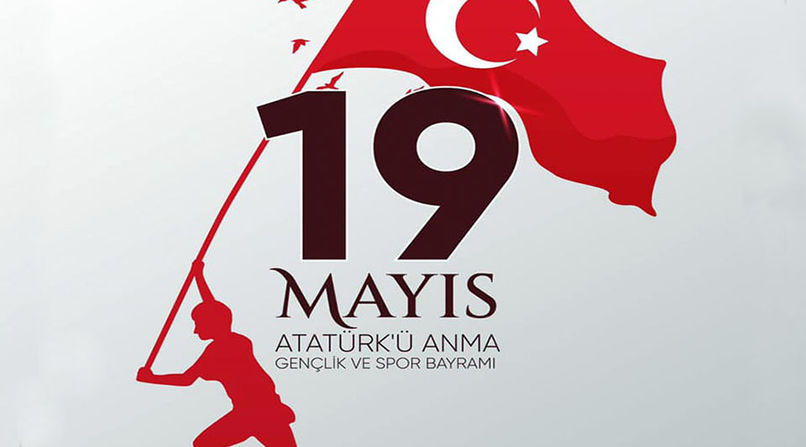 19 MAYIS ATATÜRK’Ü ANMA, GENÇLİK VE SPOR BAYRAMIMIZ KUTLU OLSUN!