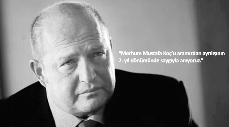 MUSTAFA KOÇ’U RAHMETLE ANIYORUZ!