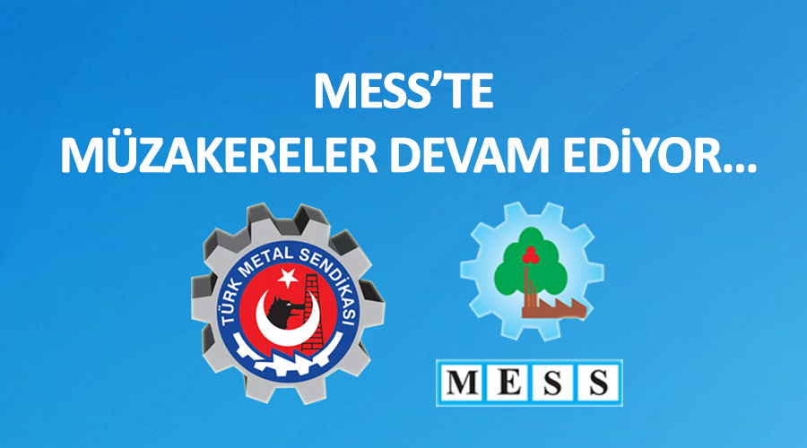 MESS’TE MÜZAKERELER DEVAM EDİYOR…